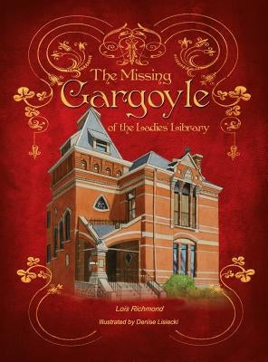 The Missing Gargoyle of the Ladies' Library by Richmond, Lois