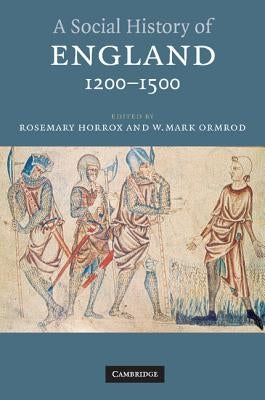 A Social History of England, 1200-1500 by Horrox, Rosemary