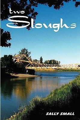 Two Sloughs by Small, Sally