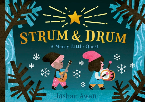Strum and Drum: A Merry Little Quest by Awan, Jashar