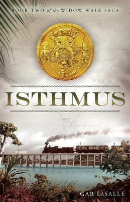 Isthmus by Lasalle, Gar
