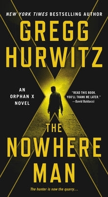 The Nowhere Man: An Orphan X Novel by Hurwitz, Gregg