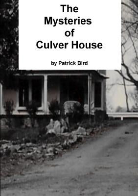 The Mysteries of Culver House by Bird, Patrick