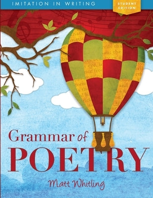 Grammar of Poetry: Student by Whitling, Matt
