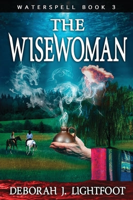 Waterspell Book 3: The Wisewoman by Lightfoot, Deborah J.
