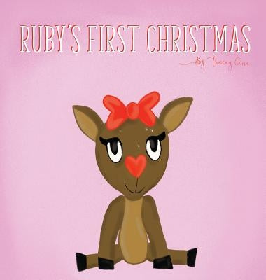 Ruby's First Christmas by Gene, Tracey