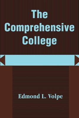 The Comprehensive College: Heading Toward a New Direction in Higher Education by Volpe, Edmond Loris