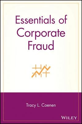 Essentials of Corporate Fraud by Coenen, Tracy L.