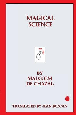 Magical Science by Chazal, Malcolm De