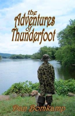 The Adventures of Thunderfoot by Bomkamp, Dan