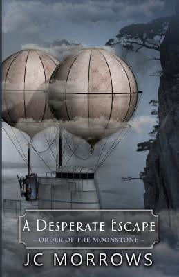A Desperate Escape by Morrows, Jc