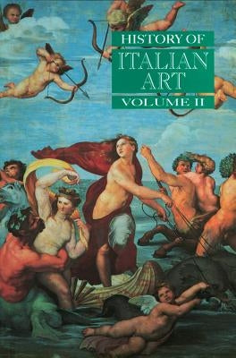 History of Italian Art, Volume II by Burke, Peter