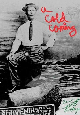 A Cold Coming by Bishop, W. Jeff
