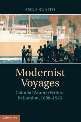 Modernist Voyages by Snaith, Anna