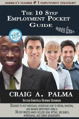 10 Steps Employment Pocket Guide Business Edition by Palma, Craig