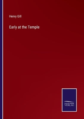 Early at the Temple by Gill, Henry