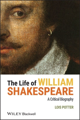 Life of William Shakespeare by Potter, Lois