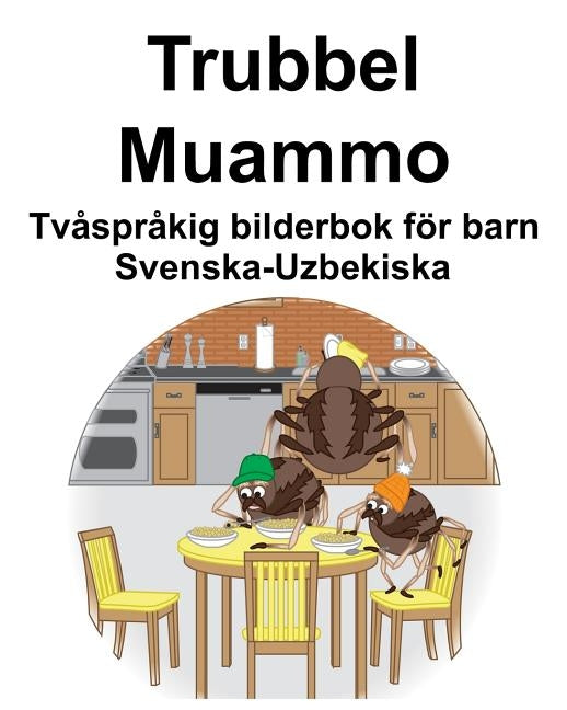 Svenska-Uzbekiska Trubbel/Muammo Tvåspråkig bilderbok för barn by Carlson, Suzanne