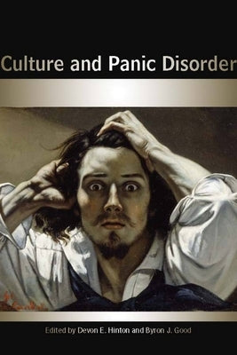 Culture and Panic Disorder by Hinton, Devon E.