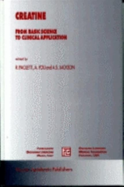 Creatine:: From Basic Science to Clinical Application by Paoletti, Rodolfo