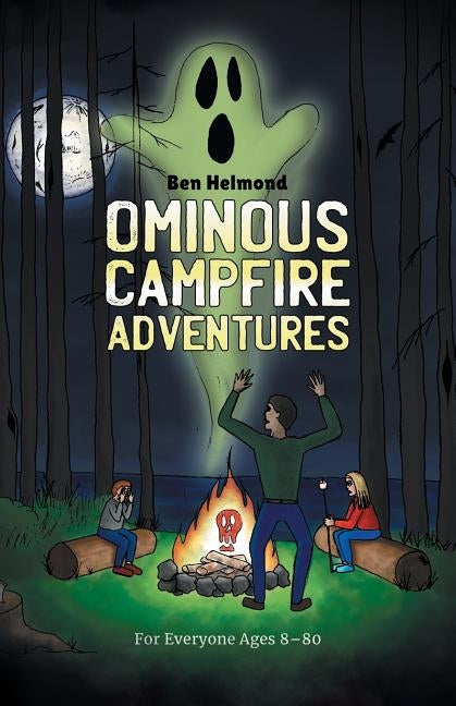 Ominous Campfire Adventures by Helmond, Ben