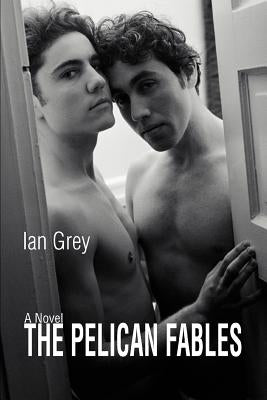 The Pelican Fables by Grey, Ian