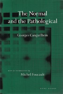The Normal and the Pathological by Canguilhem, Georges