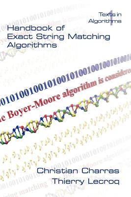 Handbook of Exact String Matching Algorithms by Charras, Christian