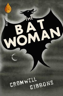 The Bat Woman by Gibbons, Cromwell