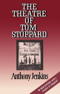 The Theatre of Tom Stoppard by Jenkins, Anthony