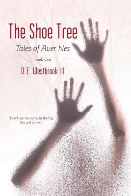 The Shoe Tree: Tales of Aver Nes by Westbrook, D. E., III