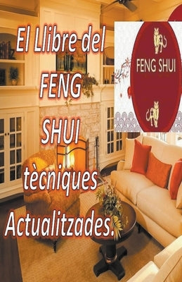 El Llibre del Feng Shui Tècniques Actualitzades. by Pinto, Edwin