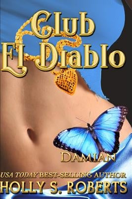Club El Diablo: Damian by Roberts, Holly S.