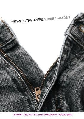 Between the Briefs by Malden, Aubrey