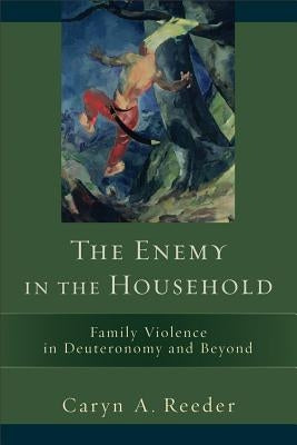 Enemy in the Household by Reeder, Caryn A.