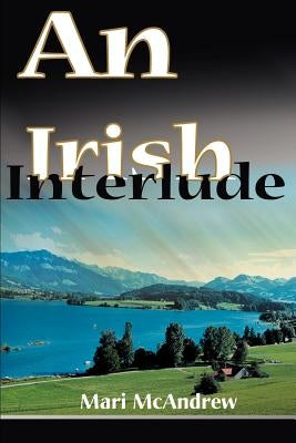 An Irish Interlude by McAndrew, Mari