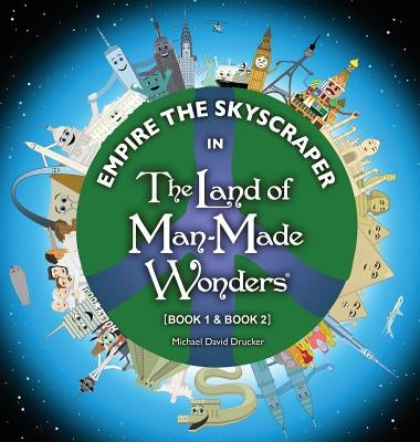 Empire the Skyscraper in The Land of Man-Made Wonders (Book 1 & Book 2) by Drucker, Michael
