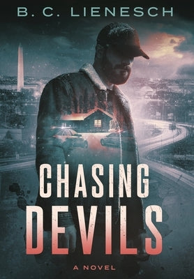 Chasing Devils by Lienesch, B. C.