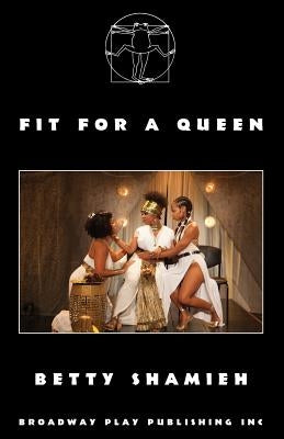 Fit For A Queen by Shamieh, Betty