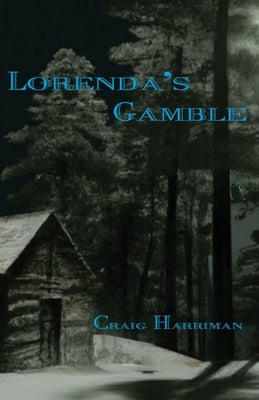 Lorenda's Gamble by Harriman, Craig