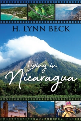 Living In Nicaragua: And Other Countries by Beck, H. Lynn