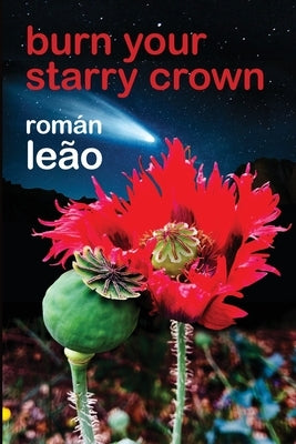 Burn Your Starry Crown by Le&#227;o, Rom&#225;n