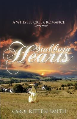 Stubborn Hearts by Ritten Smith, Carol