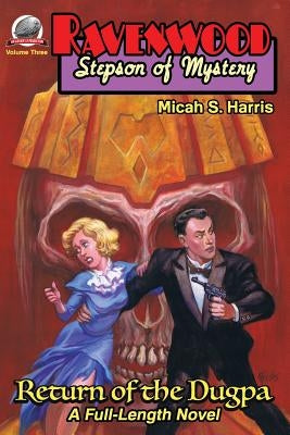 Ravenwood Stepson of Mystery: Return of the Dugpa by Blevins, Bret