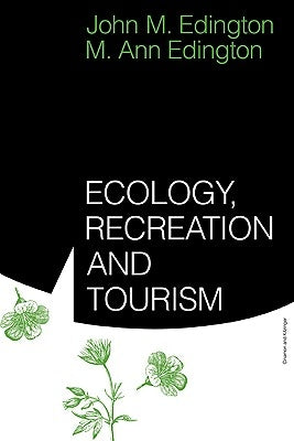 Ecology, Recreation and Tourism by Edington, M. Ann