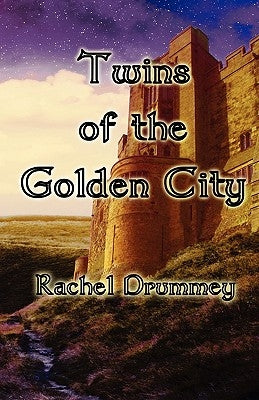 Twins of the Golden City by Drummey, Rachel