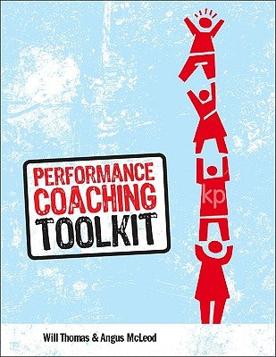 Performance Coaching Toolkit by Thomas, Will
