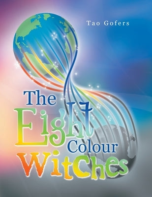 The Eight Colour Witches by Gofers, Tao