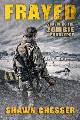 Frayed: Surviving the Zombie Apocalypse by Happy, Monique