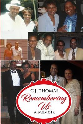 Remembering Us by Thomas, C. J.